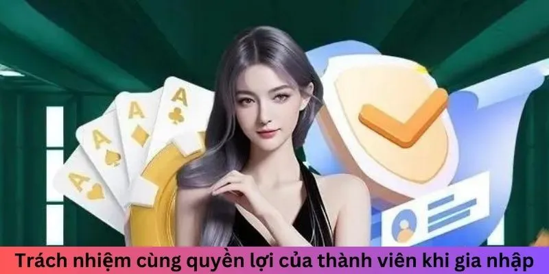 Quyền lợi của hội viên và trách nhiệm đi kèm